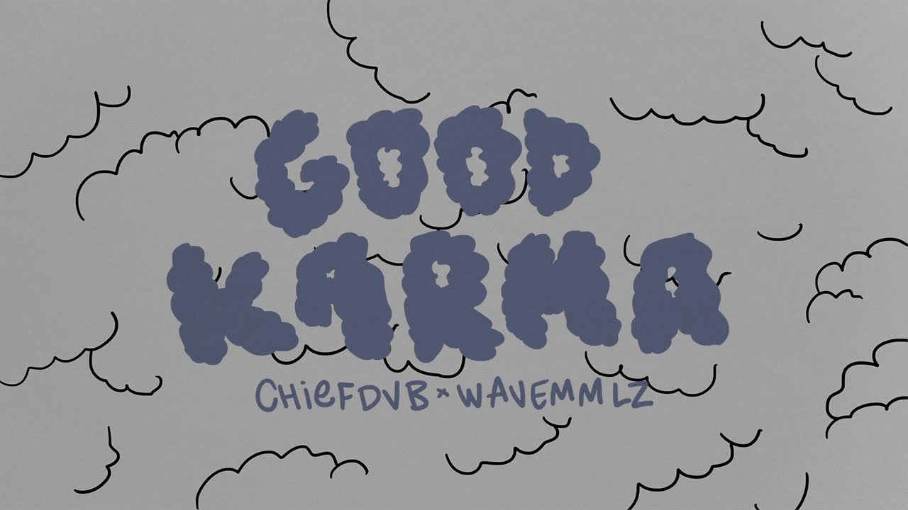 ChiefDVB x Wave MMLZ - Good Karma (Official Music Video)