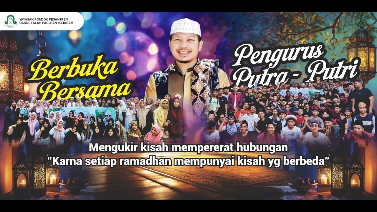 🔴 LIVE..!! BUKA BERSAMA PENGURUS PUTRA DAN PUTRI PONPEN DARUL FALAH PAGUTAN MATARAM