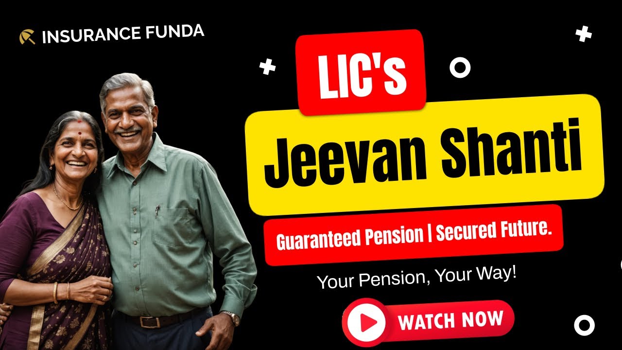 LIC&rsquo;s New Jeevan Shanti Plan 758 | Guaranteed Pension Plan Explained | Insurance Funda