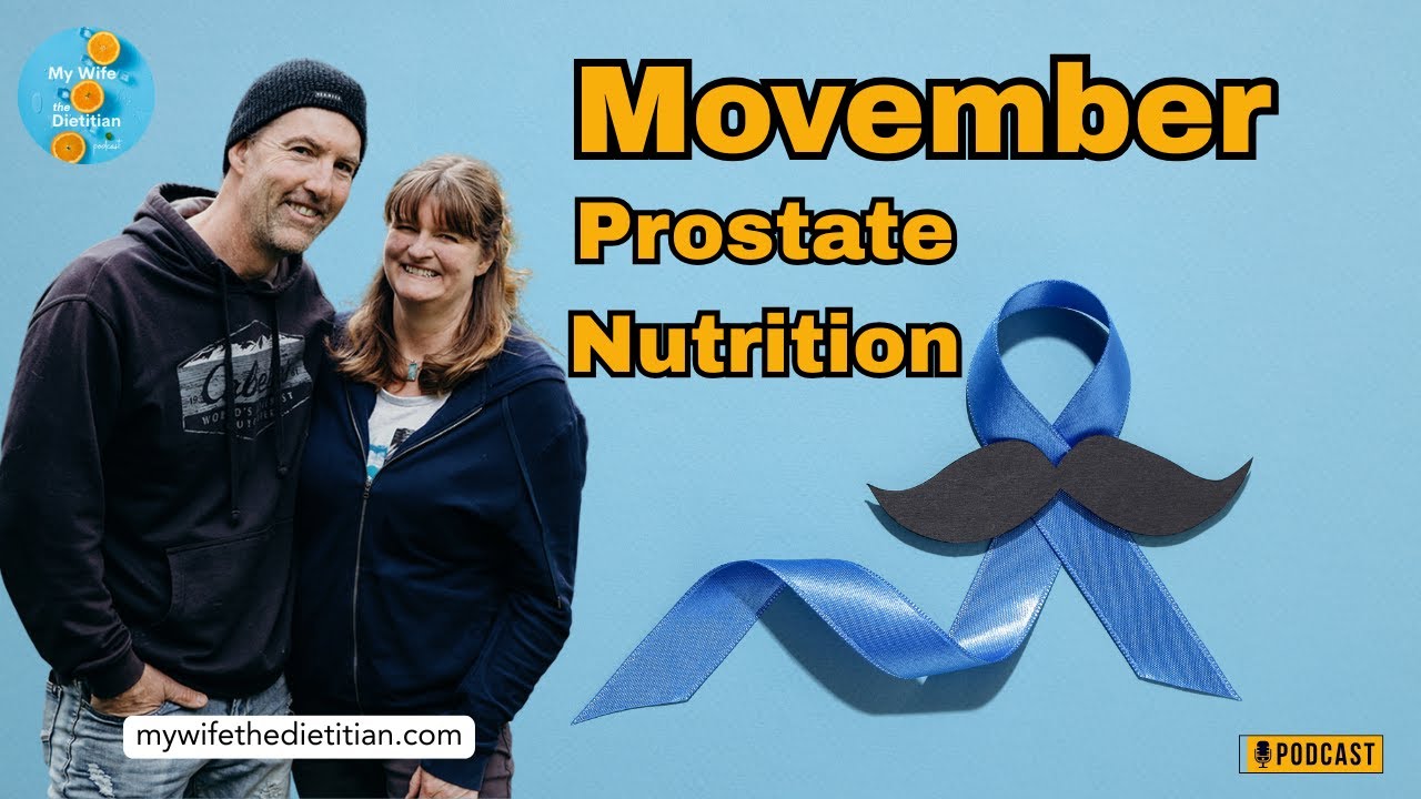 Movember: 11 Tips for Prostate Nutrition (Ep 203)