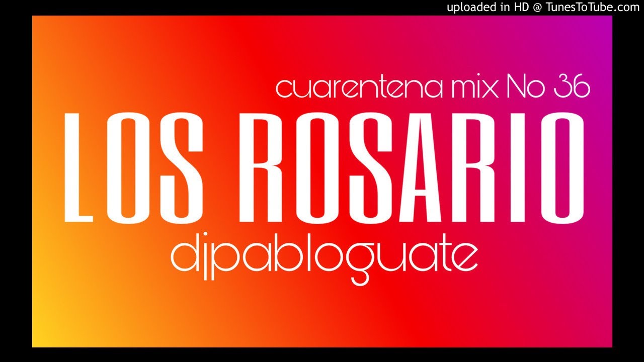 Cuarentena Mix 36 - ROSARIO Dj Pablo Guate 2020