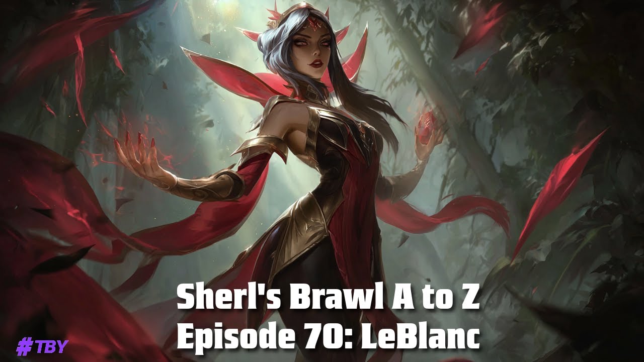 LeBlanc (Brawl A-Z Episode 70)