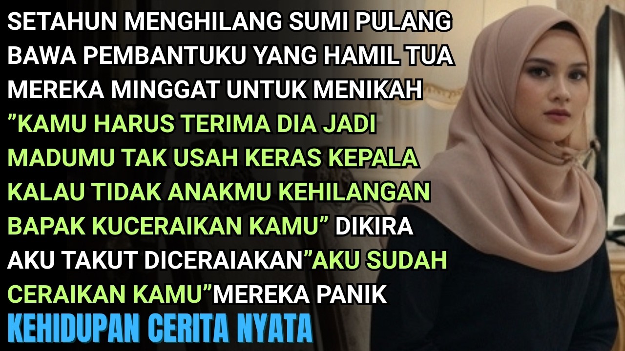 SETAHUN SUAMI MENGHILANG KINI PULANG DG PEMBANTUKU YG HAMIL TUA ANAK SUAMI MINTA JADI MADU - KUUSIR
