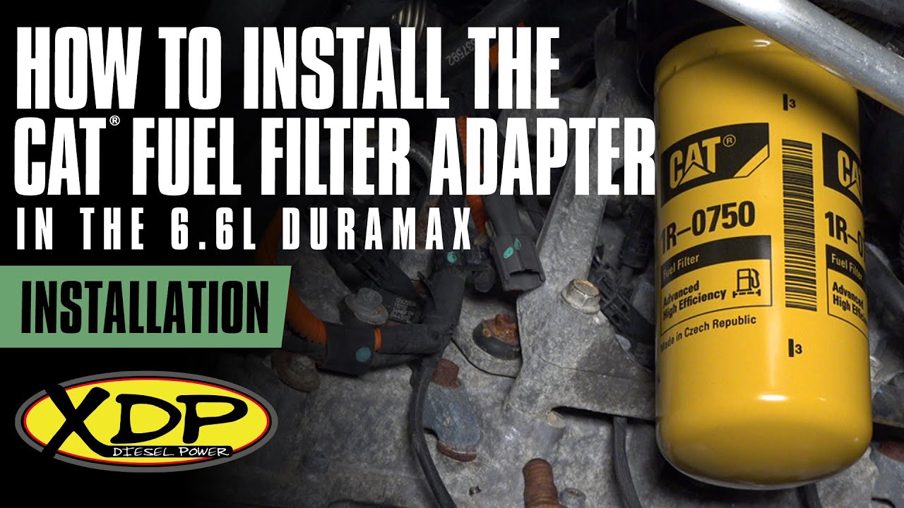 How to Install a CAT Fuel Filter Adapter for 6.6L Duramax | XDP - XD171