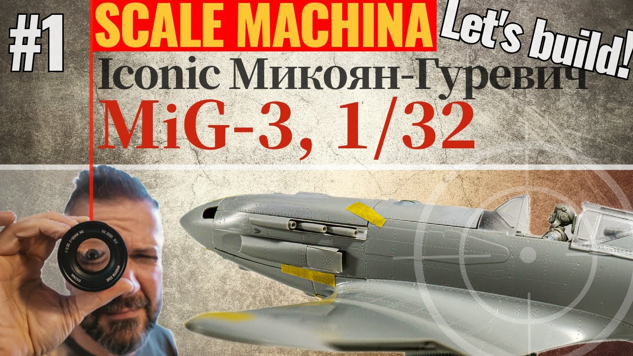 Let's build 1:32 scale MiG-3 Part-1