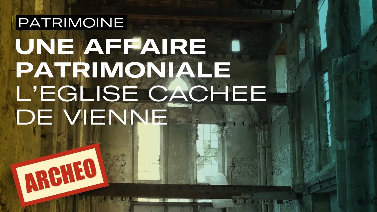 Une affaire patrimoniale | L’église cachée de Vienne | Église St-André-le-Haut à Vienne