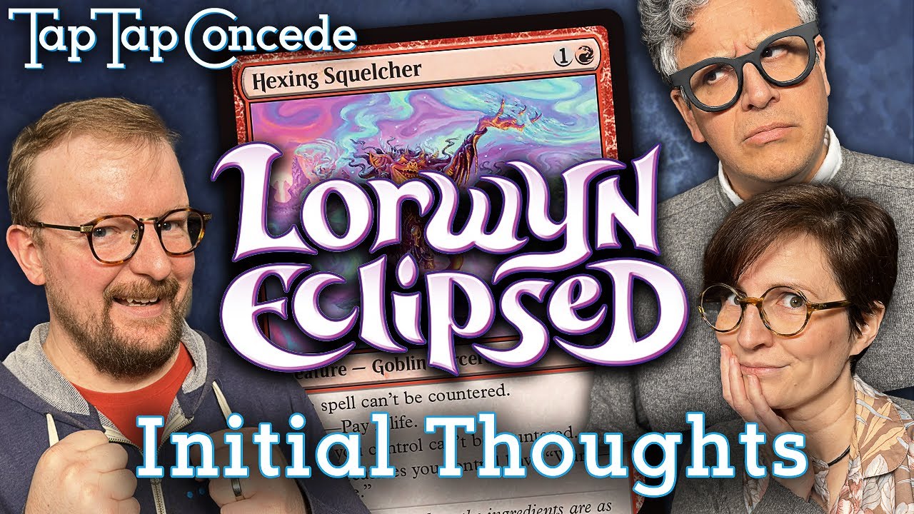 Lorwyn Eclipsed Initial Thoughts  || TTC Ep584