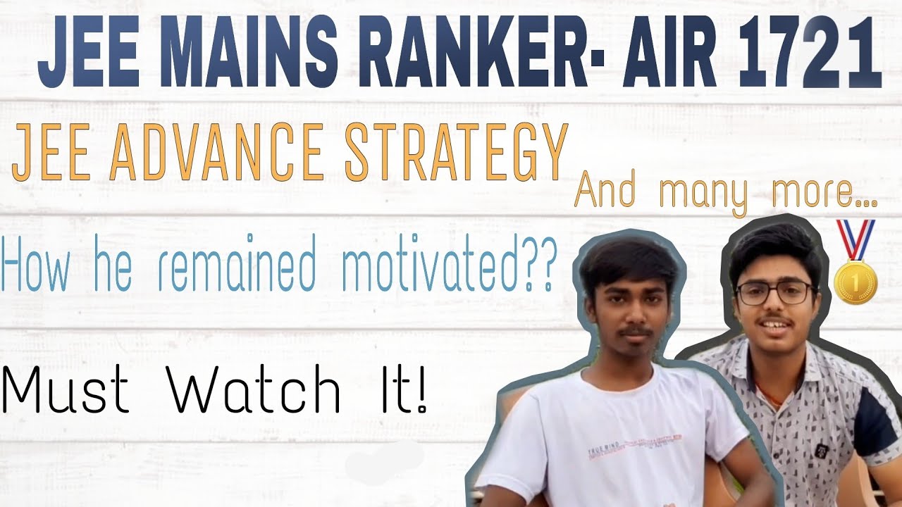 JEE MAINS 2020 RANKER INTERVIEW| JEE ADVANCE STRATEGY| AIR-1721| Mayank Pushpjeet|
