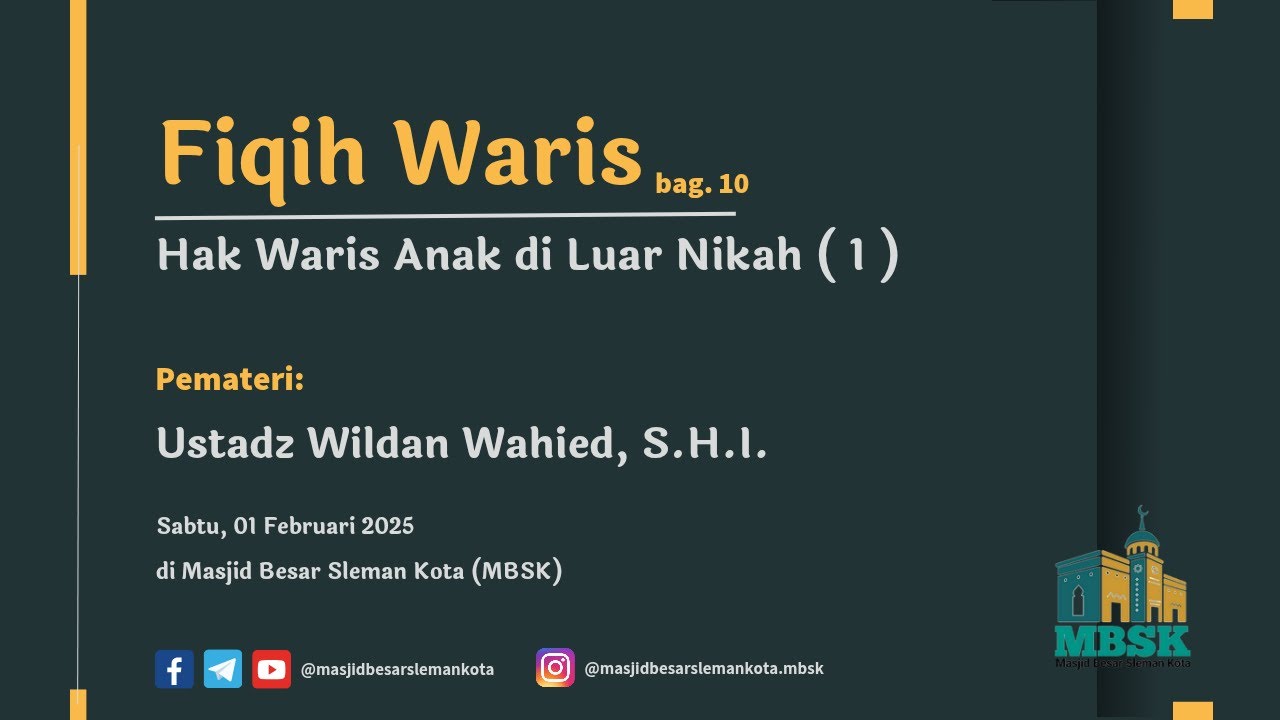 Fiqih Waris bag. 10 ~ Hak Waris Anak di Luar Nikah ( 1 ) | Ustadz Wildan Wahied, S.H.I.