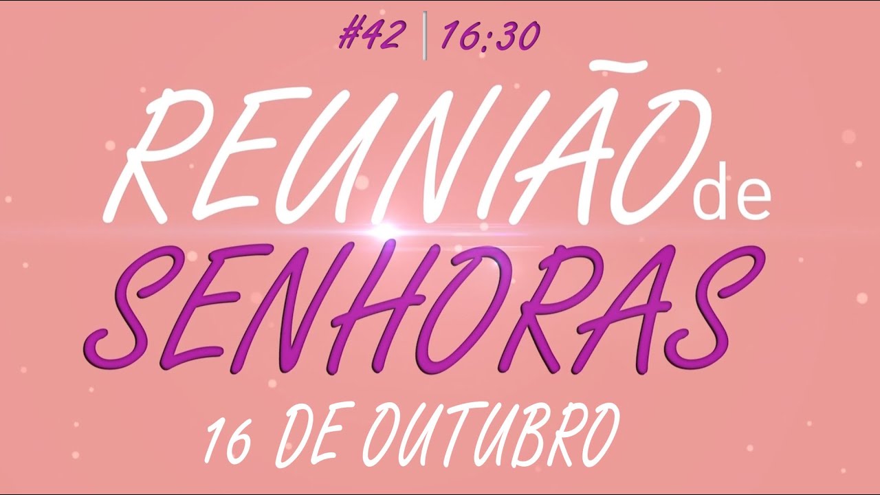 Reunião de Senhoras  16/10/2025