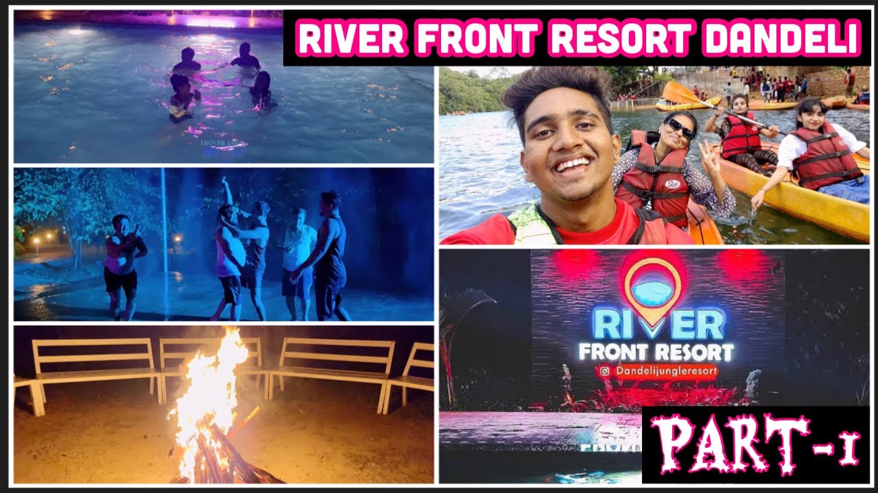 River front resort | Dandeli resorts | best packages | water activities | Jungle| part - 1 | Vlog-05