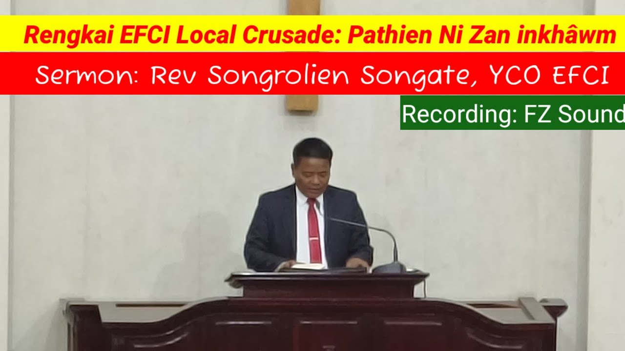 Sermon - Rev Songrolien Songate | Pathien Ni Zan Inkhawm | Rengkai EFCI Local Crusade | #sermon