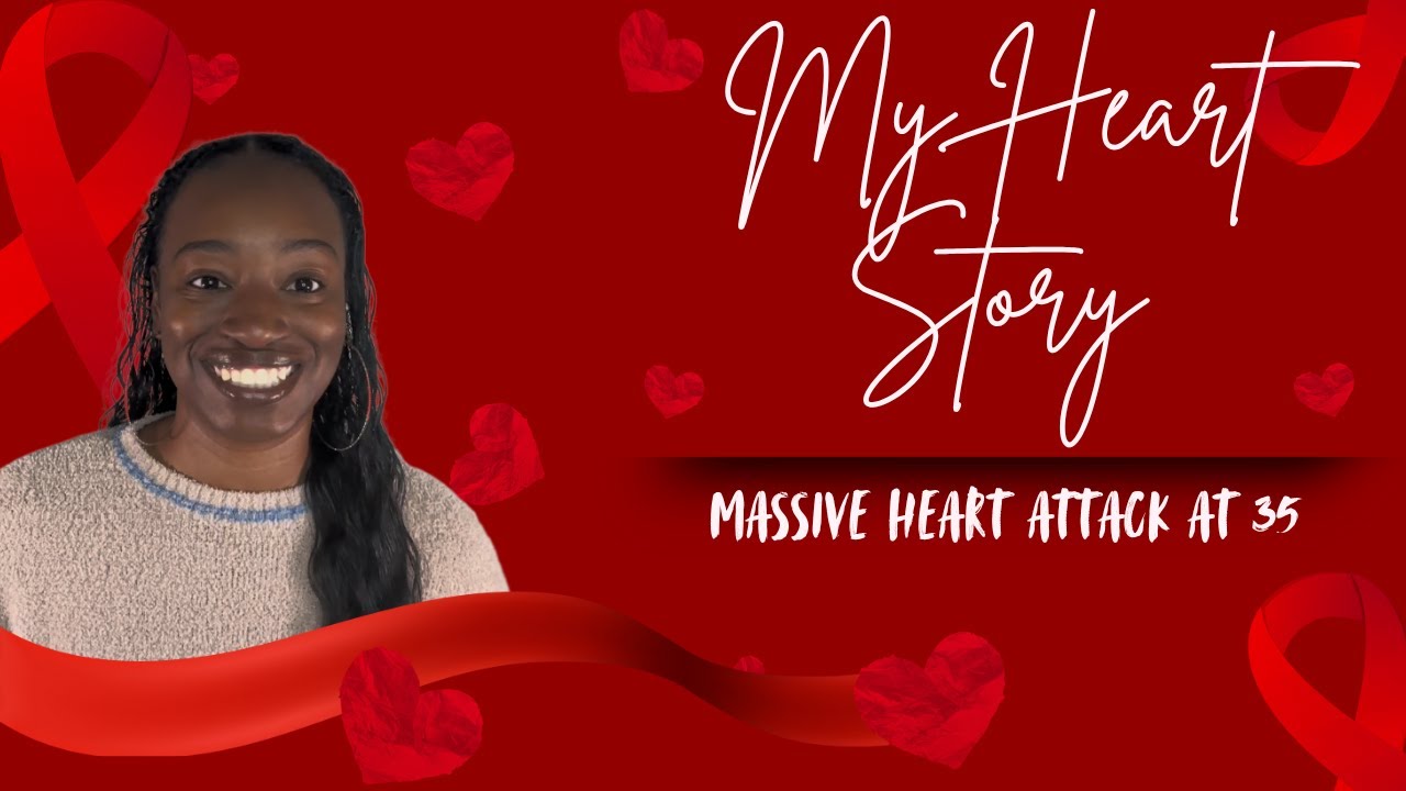 Massive Heart Attack at 35....My Heart Story