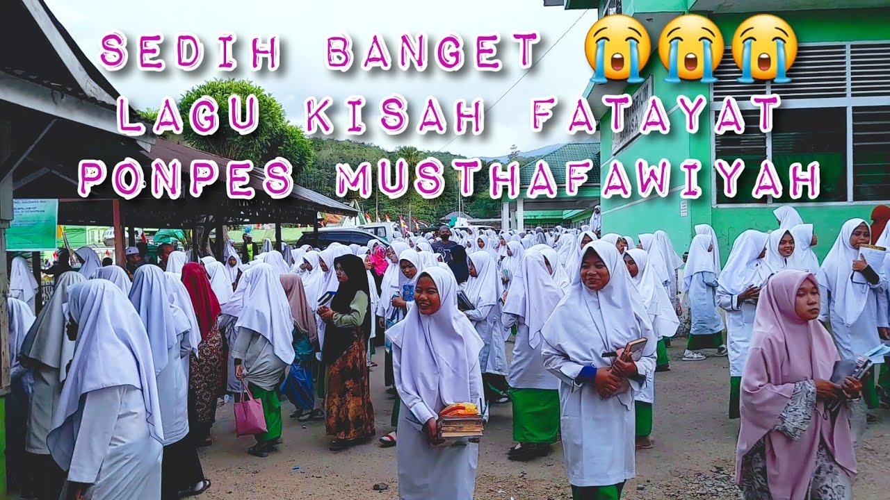 RIBUAN SANTRIWATI PONPES MUSTHAFAWIYAH PURBA BARU KELUAR DARI KELAS DIIRINGI LAGU KISAH FATAYAT.😭😭😭