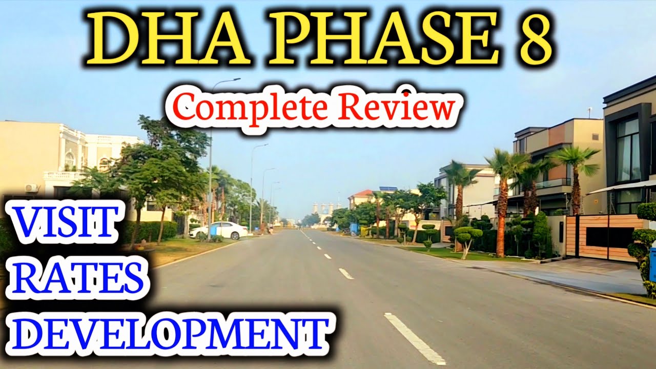Dha Lahore Phase 8 Complete Visit and Review