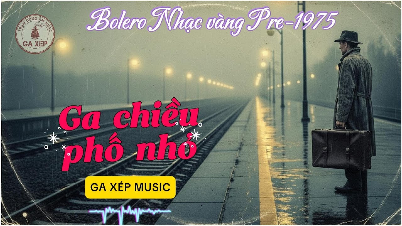 GA CHIỀU PHỐ NHỎ - Tuyệt Phẩm Bolero Tàu Đêm (Giọng Nam Trầm Ấm Pre-75) | GAXEP MUSIC