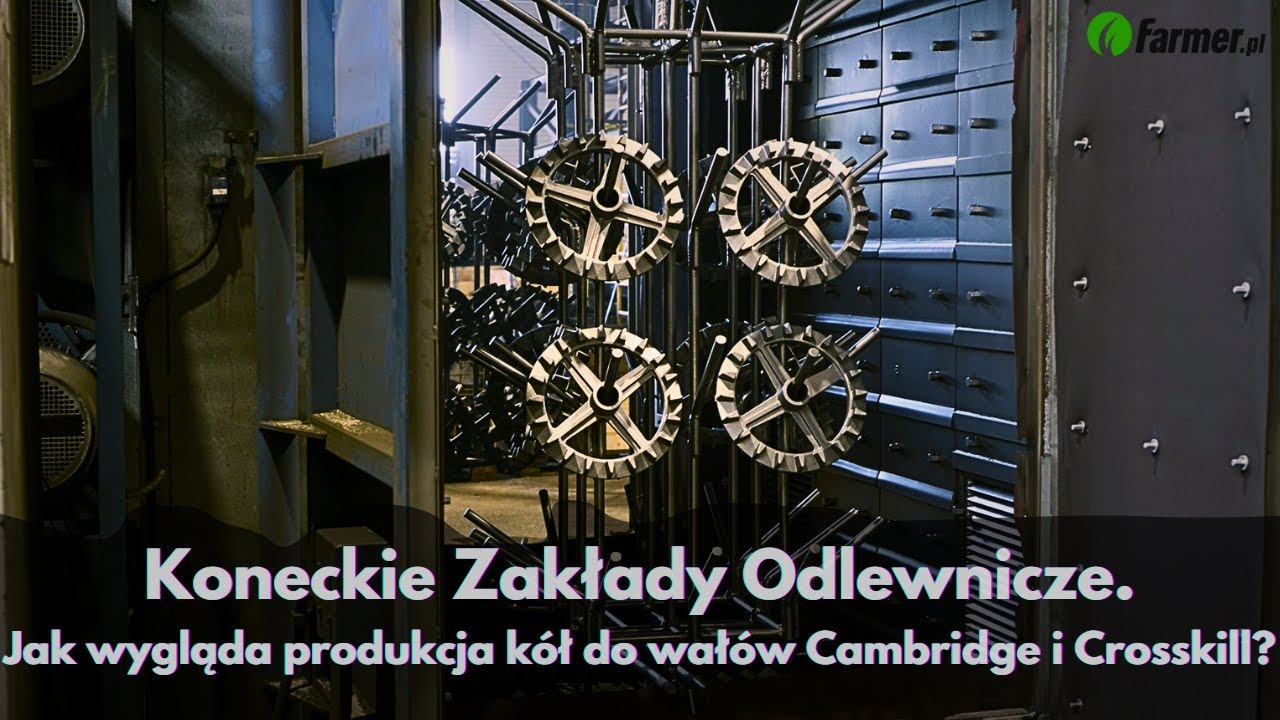Jak wygląda produkcja k&oacute;ł do wał&oacute;w Cambridge i Crosskill? Z wizytą w KZO | Farmer.pl