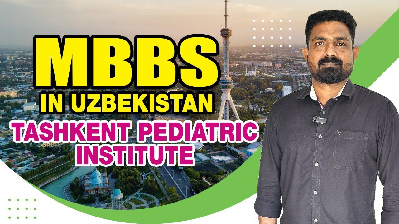 Tashkent Pediatric Medical Institute |Uzbekistan - ലെ മികച്ച Medical University |College Tour Part 1