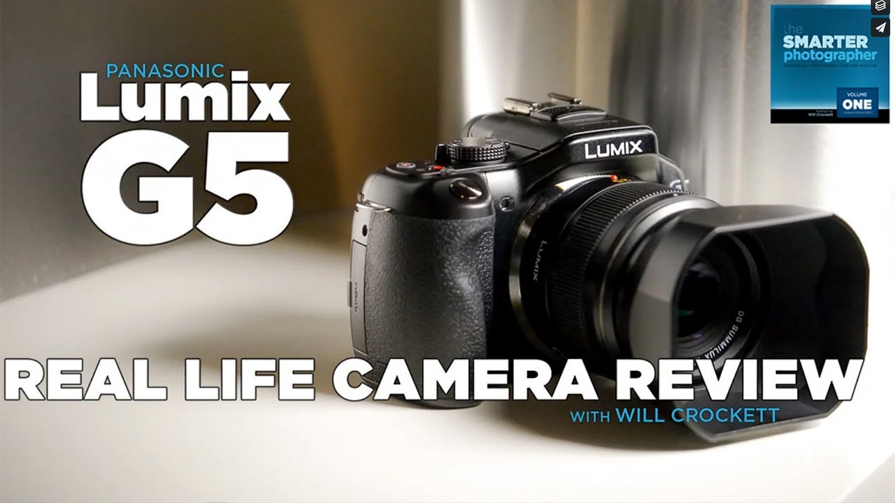 Lumix G5 Real Life Review