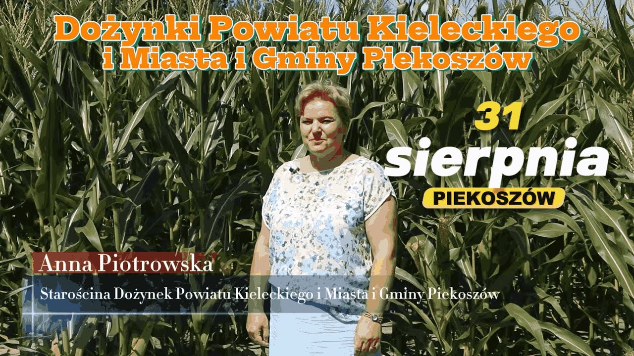 Anna Piotrowska - Starościna Dożynek Powiatu Kieleckiego i Miasta i Gminy Piekoszów