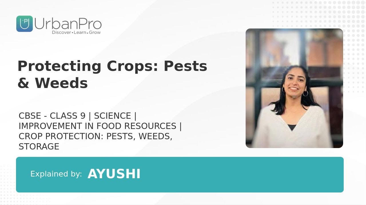 Protecting Crops: Pests & Weeds | Ayushi S.