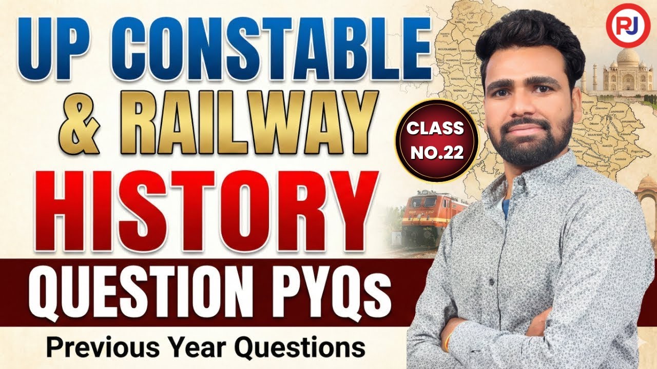 UP Constable & Railway History PYQs | Class-22 | Previous Year Questions | Most Important MCQs