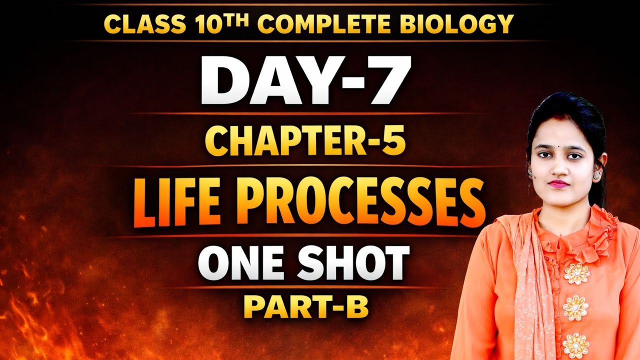 Class 10 Biology Chapter 5 Life Processes | Day 7 One Shot Part-B | Board Prep