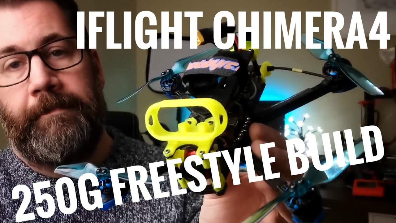 iFlight Chimera4 - 250g Freestyle build