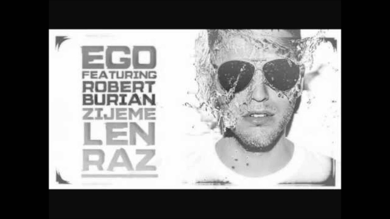 EGO ft. Robert Burian - Žijeme len raz !!! Best Remix !!!! (MIXvsMIX)