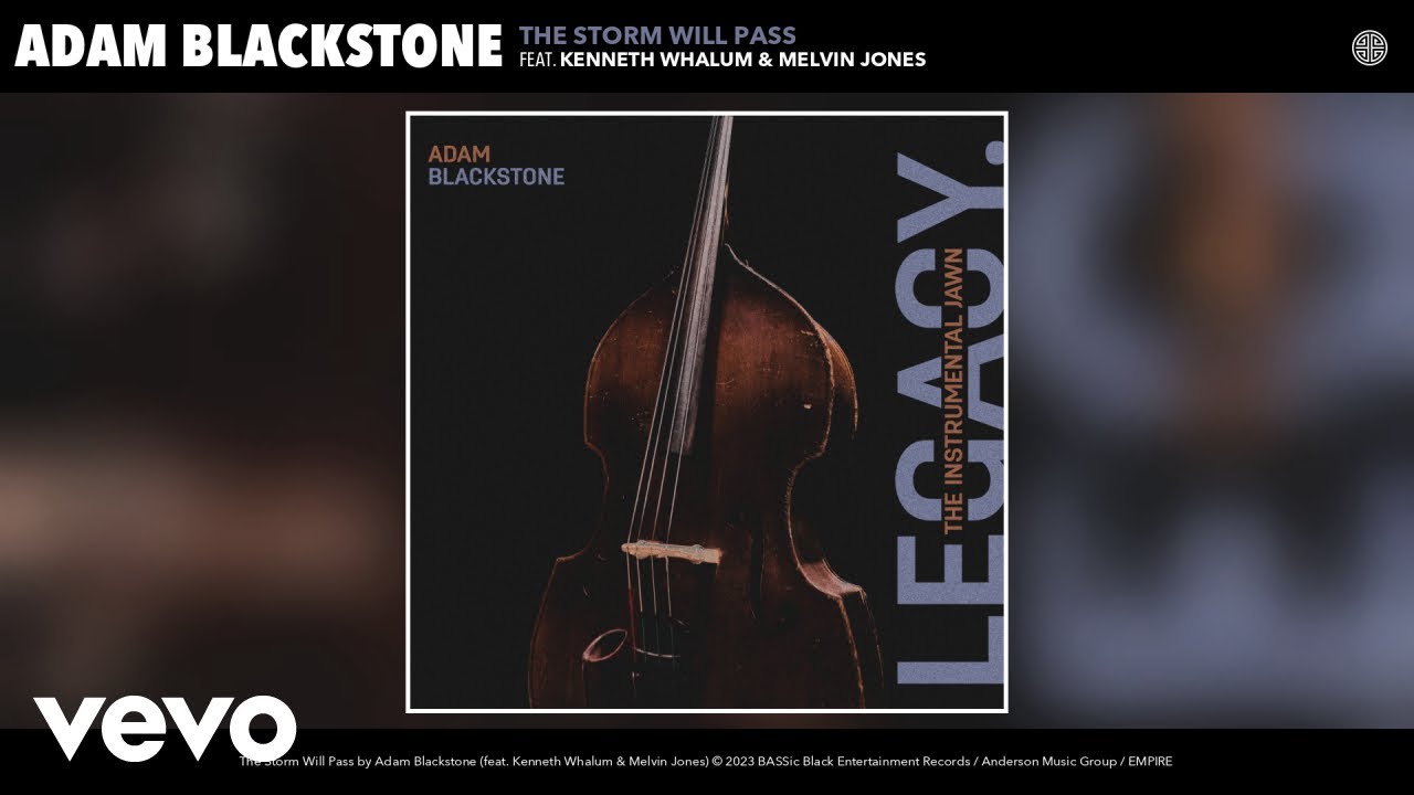 Adam Blackstone - The Storm Will Pass (Official Audio) ft. Kenneth Whalum, Melvin Jones
