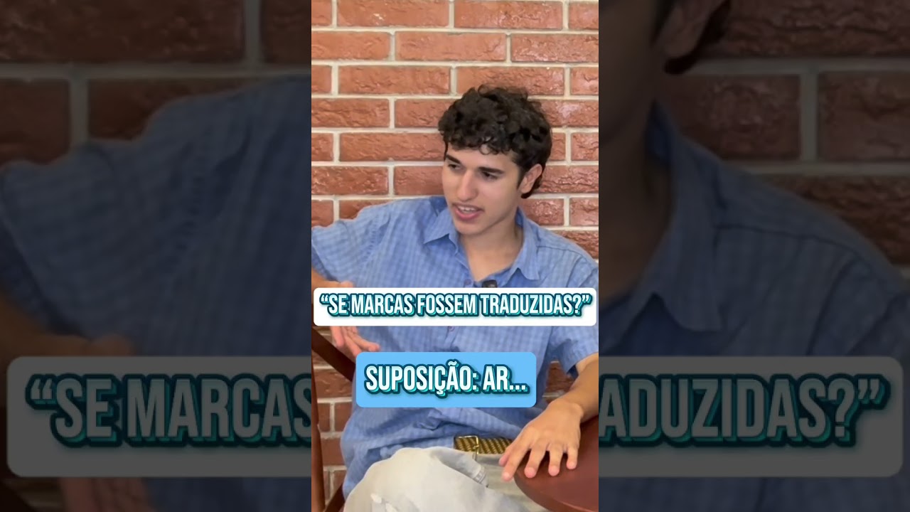 E SE AS MARCAS FOSSEM TRADUZIDAS?