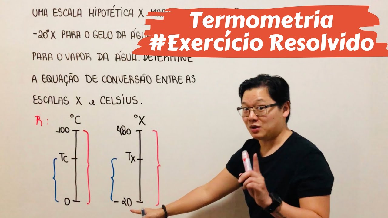Termologia | Termometria (EXERC&Iacute;CIO RESOLVIDO)