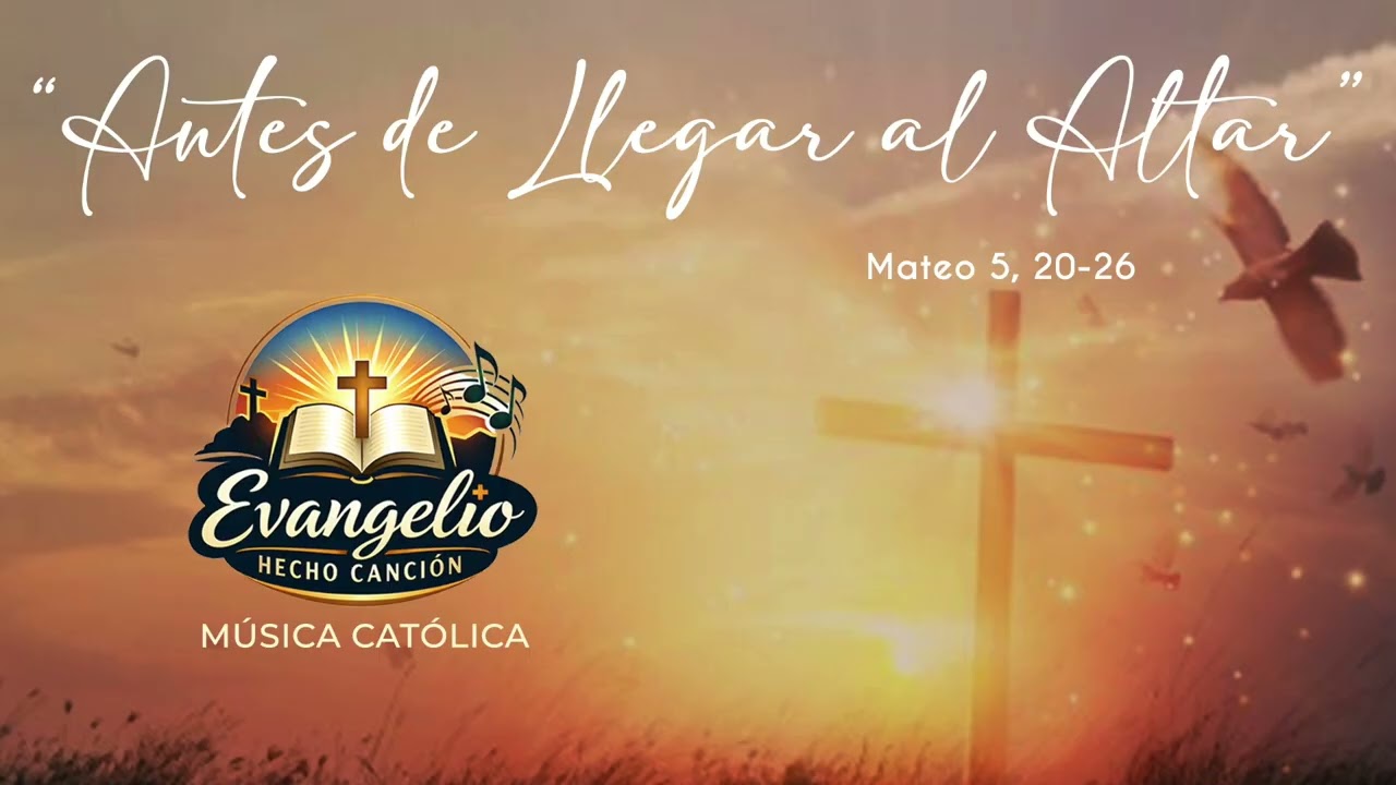 “Antes de Llegar al Altar”🙏    ✝️  Mateo 5, 20-26