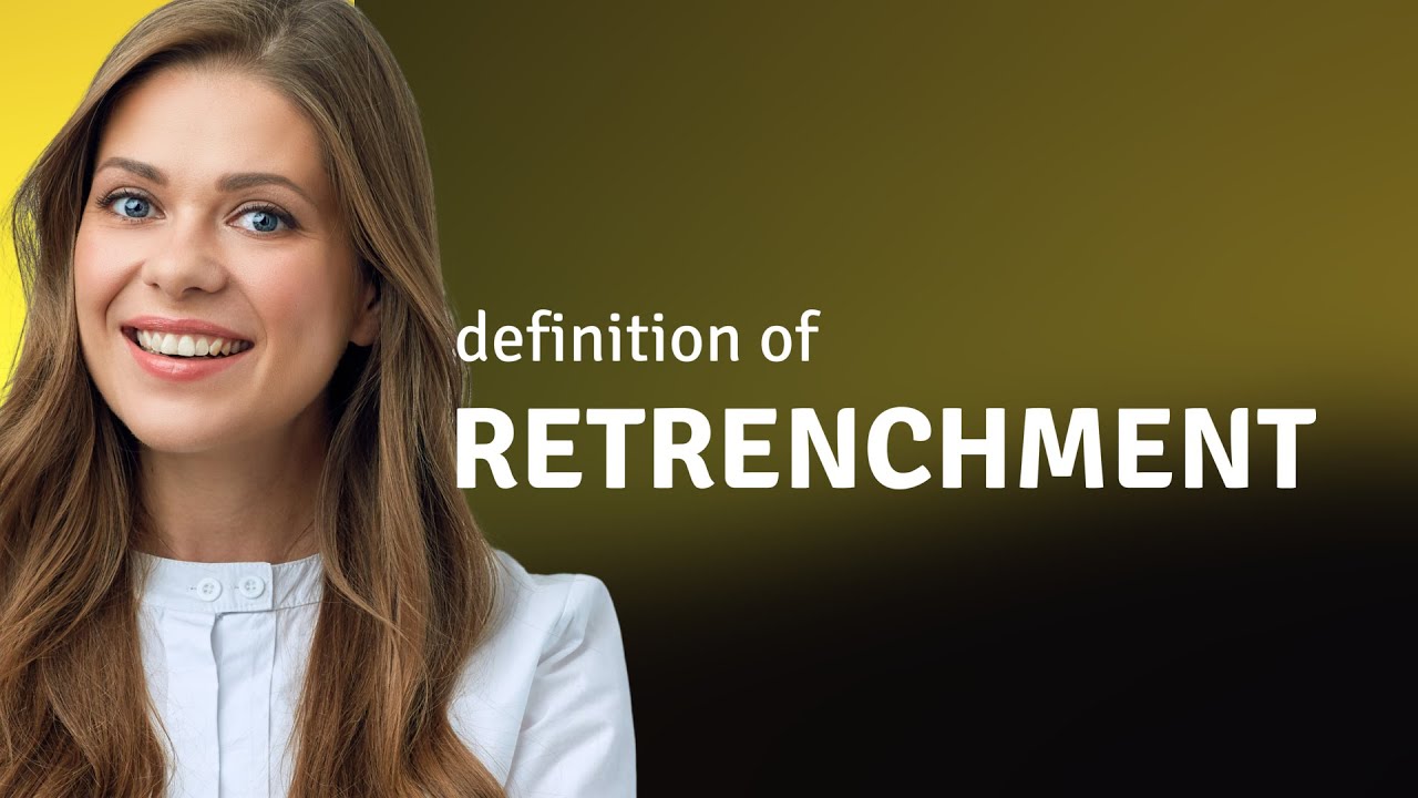 Retrenchment | what is RETRENCHMENT meaning