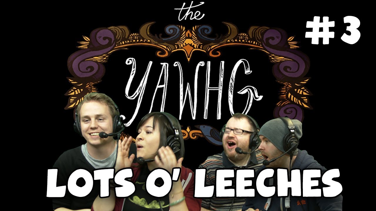 The Yawhg with Simon, Sjin Nath & Kim! - Lots O' Leeches (#3)