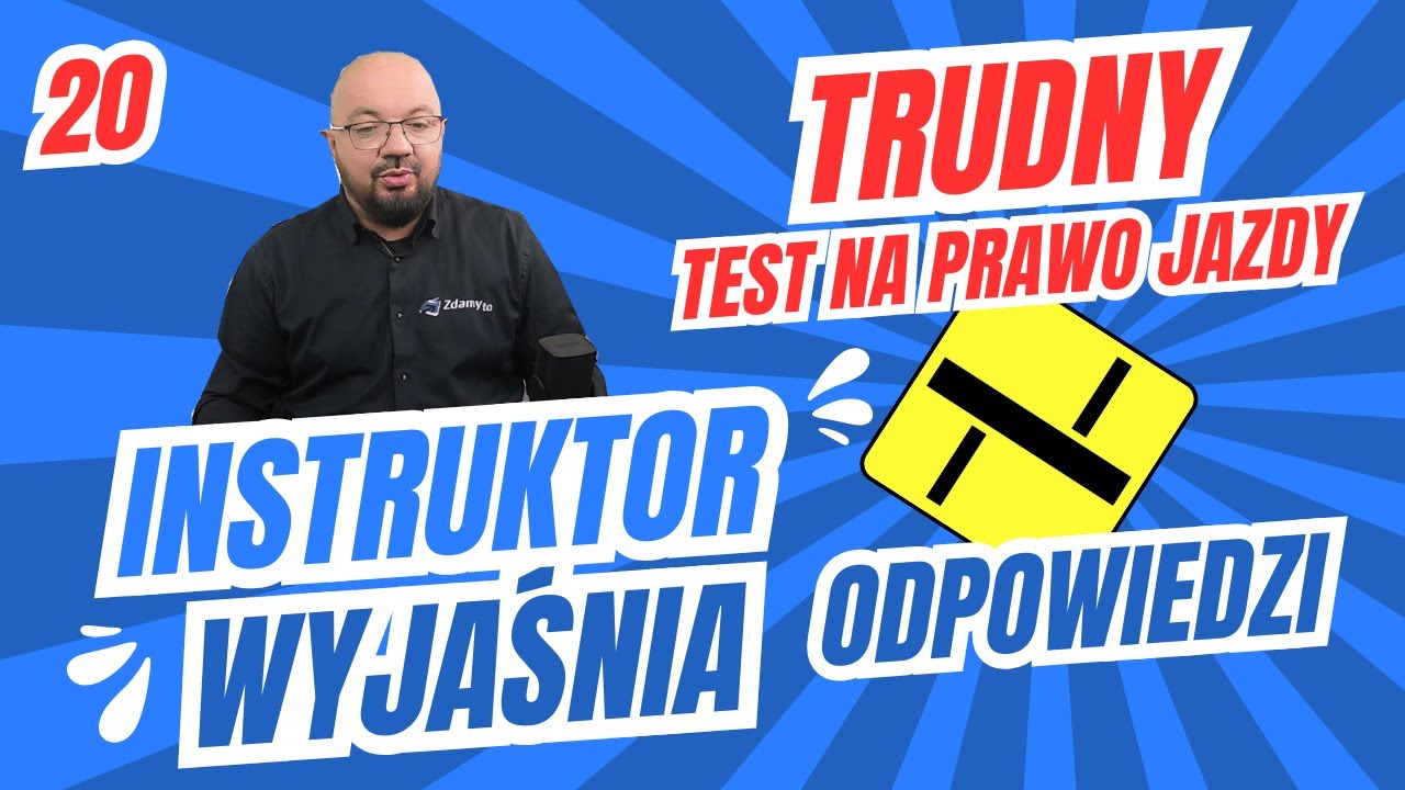 Instruktor wyjaśnia TRUDNY test na PRAWO JAZDY - test 20