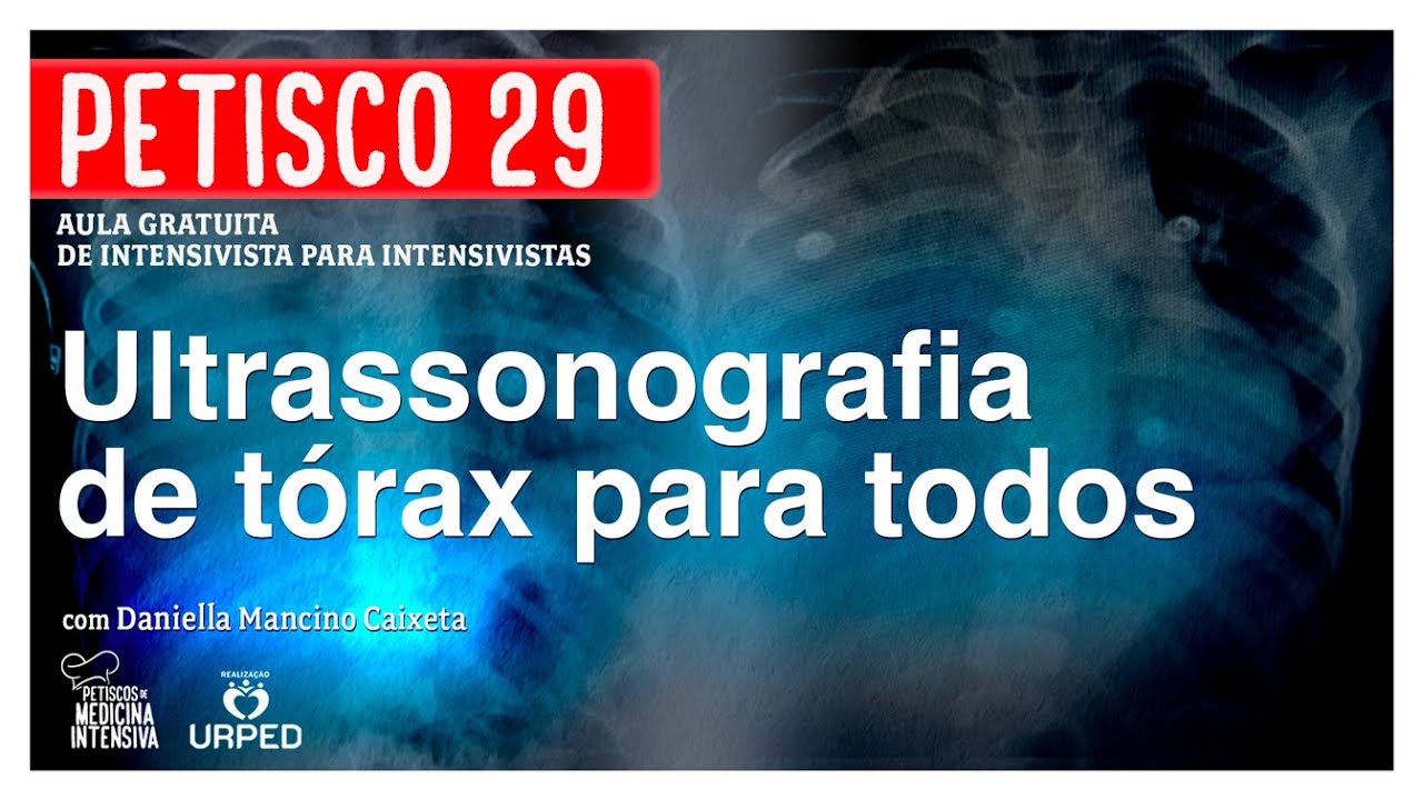 PETISCO 29 | ULTRASSONOGRAFIA DE T&Oacute;RAX PARA TODOS