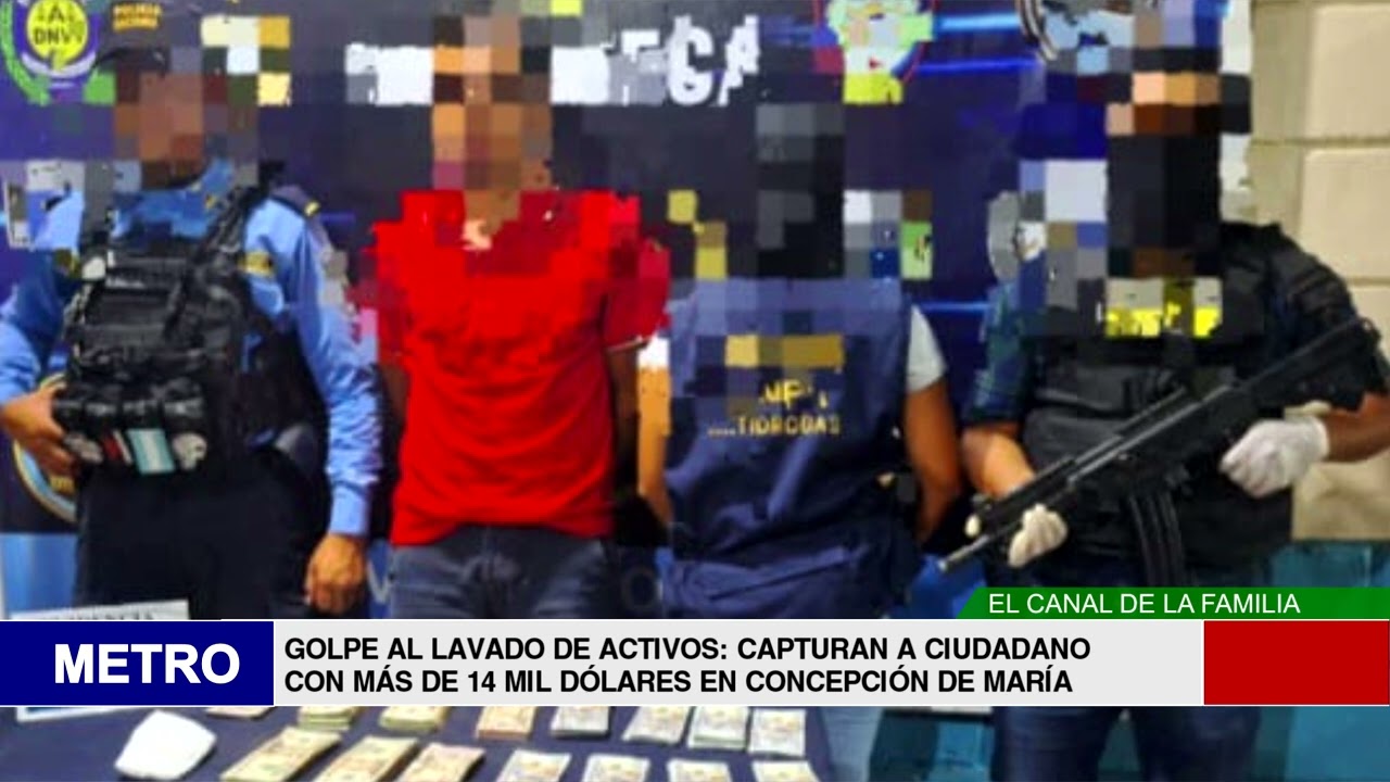 GOLPE AL LAVADO DE ACTIVOS CAPTURAN A CIUDADANO CON MÁS DE 14 MIL DÓLARES EN CONCEPCIÓN DE MARÍA