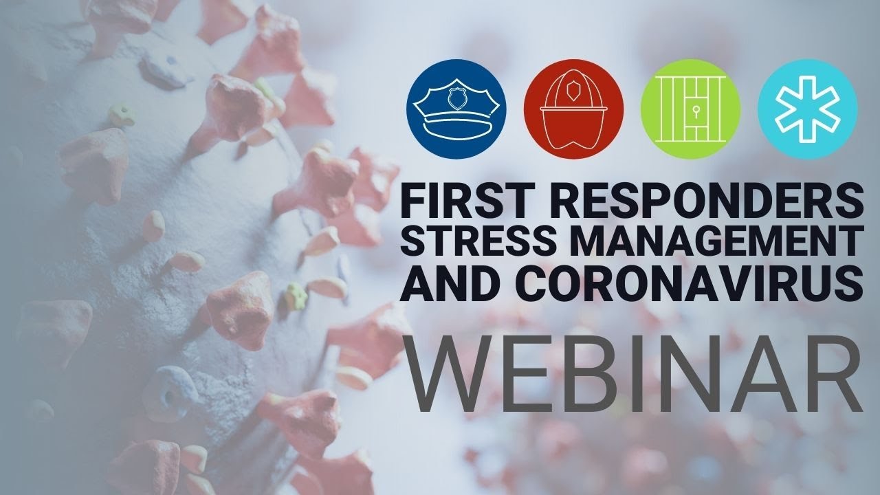 Coronavirus: First Responder Stress Management - Lexipol Webinar (April 2, 2020)