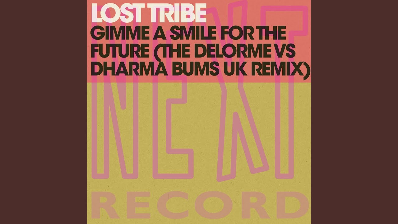 Gimme a Smile for the Future, Pt. 1 (The Delorme Vs Dharma Bums Uk Remix)
