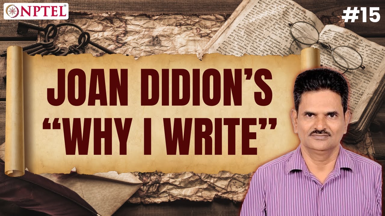 #15 Joan Didion‚Äôs ‚ÄúWhy I Write‚Äù | Literature and Life