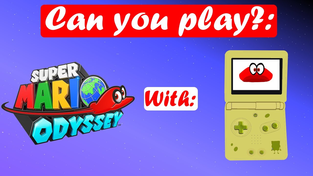 Can you Play Super Mario Odyssey with a GBA?