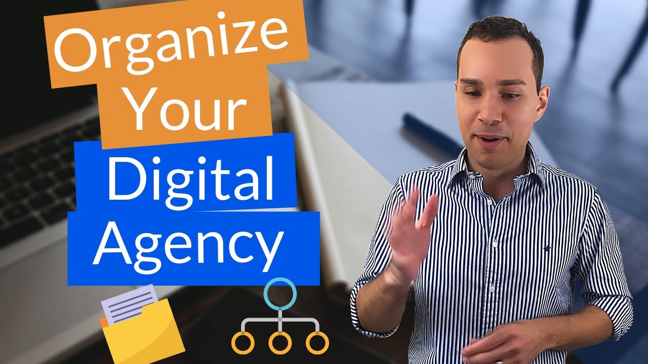 How To Organize Your Business - Complete Template For Digital Agencies
