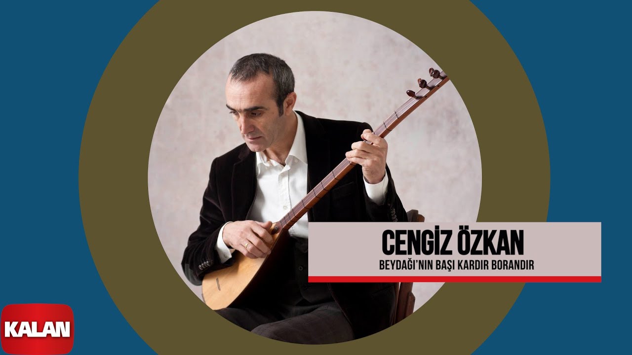 Cengiz Özkan - Beydağ'ının Başı Kardır Borandır I Ah İstanbul 2000 © Kalan Müzik