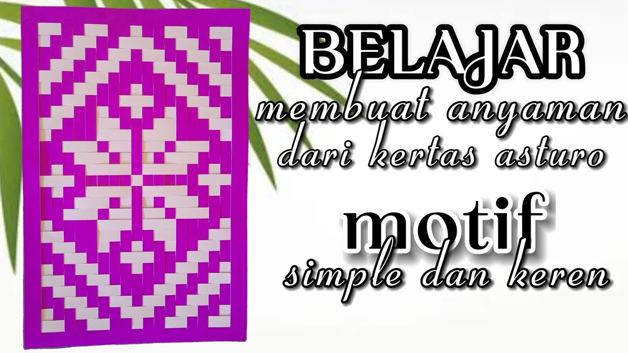Belajar membuat anyaman dari kertas asturo