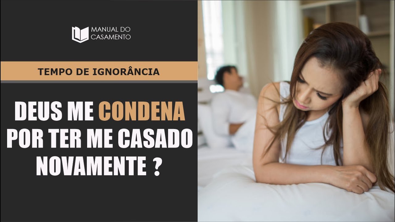 📖 DEUS ME CONDENA POR TER ME CASADO NOVAMENTE??? | TEMPO DE IGNORÂNCIA