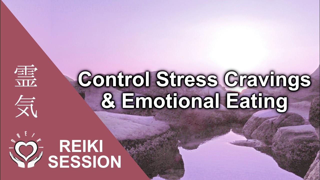 Reiki for Overeating & Food Addiction | Energy Healing for Emotional Eating, Binge & Cravings