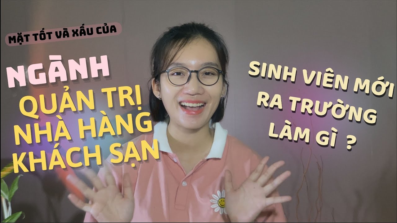 Có nên theo học ngành Quản trị nhà hàng khách sạn ? Mức lương ?