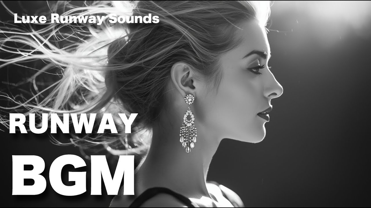 Luxury Runway BGM【vol 19】