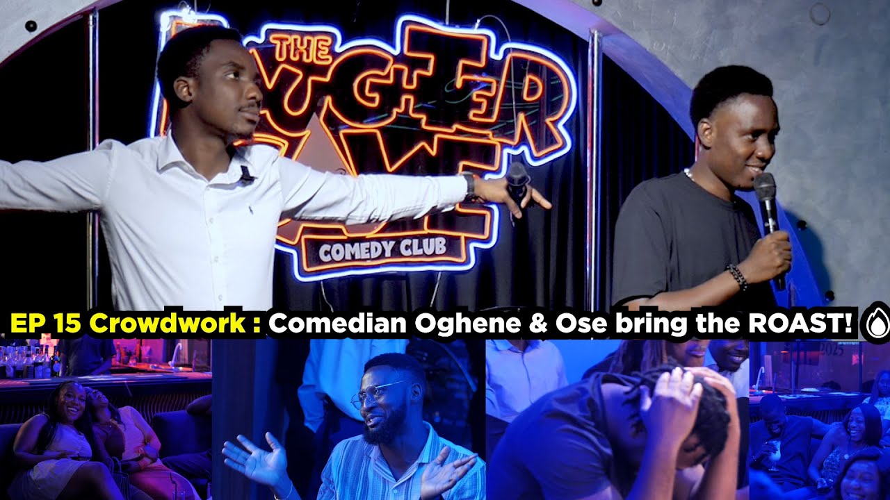 EP 15: Crowdwork like no other! Comedian Oghene & Ose bring the ROAST!